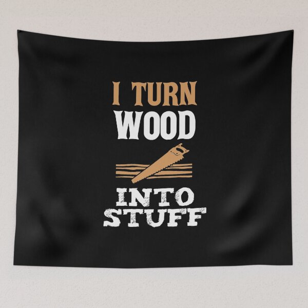 Item preview, I Turn Wood Into Things, Carpenter Gift, Gift For Carpenter, Wood Carving designed and sold by Designs4Less.