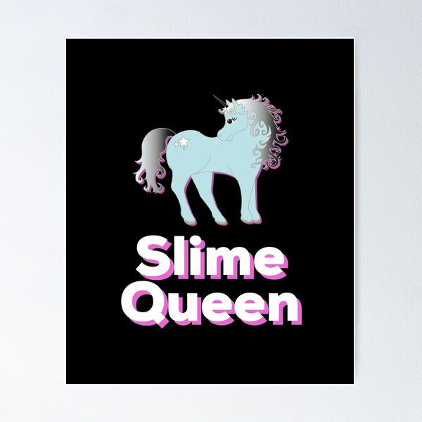 Slime Queen Graphic The Slime Maker  Poster for Sale by UGRcollection