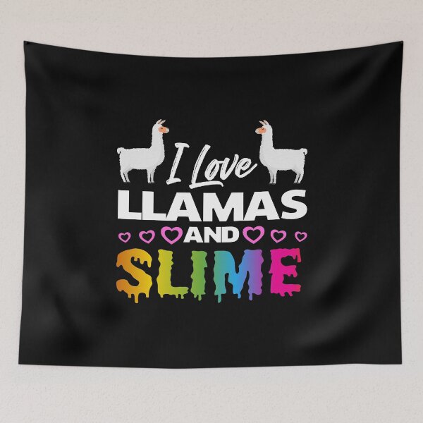 Item preview, I Love LLamas and Slime, Slime Life, Slime Gift designed and sold by Designs4Less.