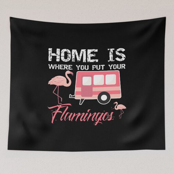 Item preview, Home Is Where You Put Your Flamingos, Pink Flamingo Gift, Funny Flamingo designed and sold by Designs4Less.