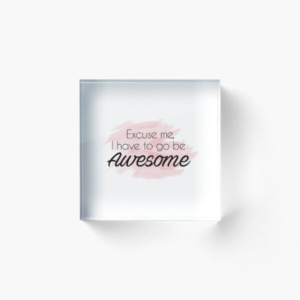 Item preview, excuse me I have to go be aweseom designed and sold by lakegirldesignco.