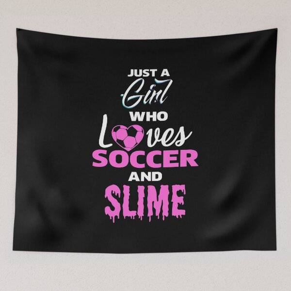 Item preview, Just A Girl Who Loves Soccer and Slime, Slime Birthday Party Gift designed and sold by Designs4Less.