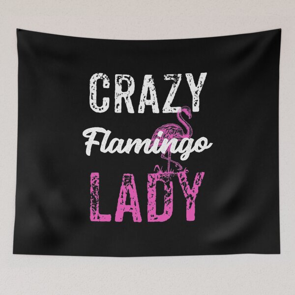Item preview, Crazy Flamingo Lady, Flamingo Lover designed and sold by Designs4Less.