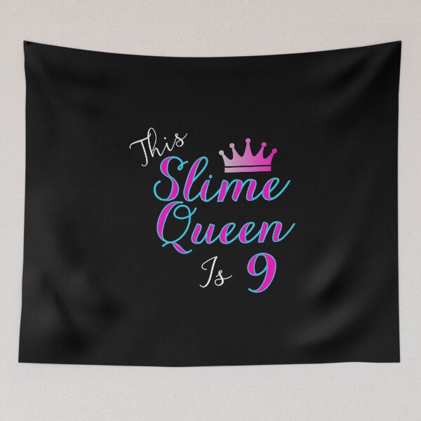 Item preview, This Slime Queen Is 9, Slime Queen 9th Birthday. Slime Supplies, Slime Life designed and sold by Designs4Less.
