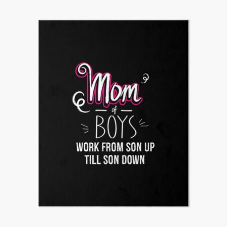 Mom of Boys Work From Son Up Till Down, Mom of Boys Gift, Boy Mom Coffee  Mug for Sale by Designs4Less