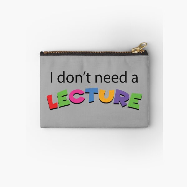Item preview, I don't need a lecture designed and sold by kreem.