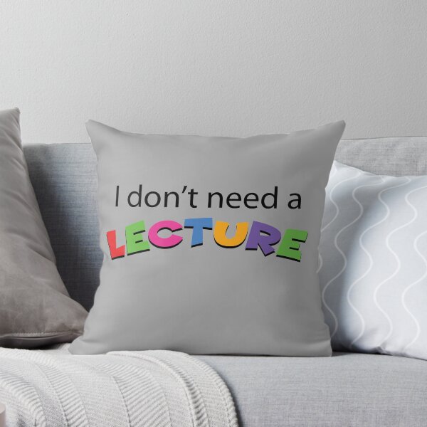 Item preview, I don't need a lecture designed and sold by kreem.