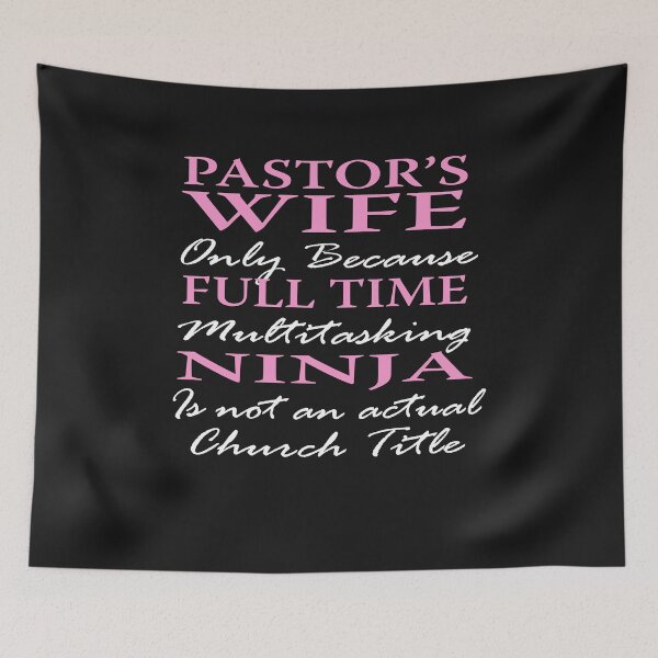 Item preview, Pastor's Wife Only Because Full Time Multitasking Ninja Is Not An Actual Church Title designed and sold by DonnaPeaches.