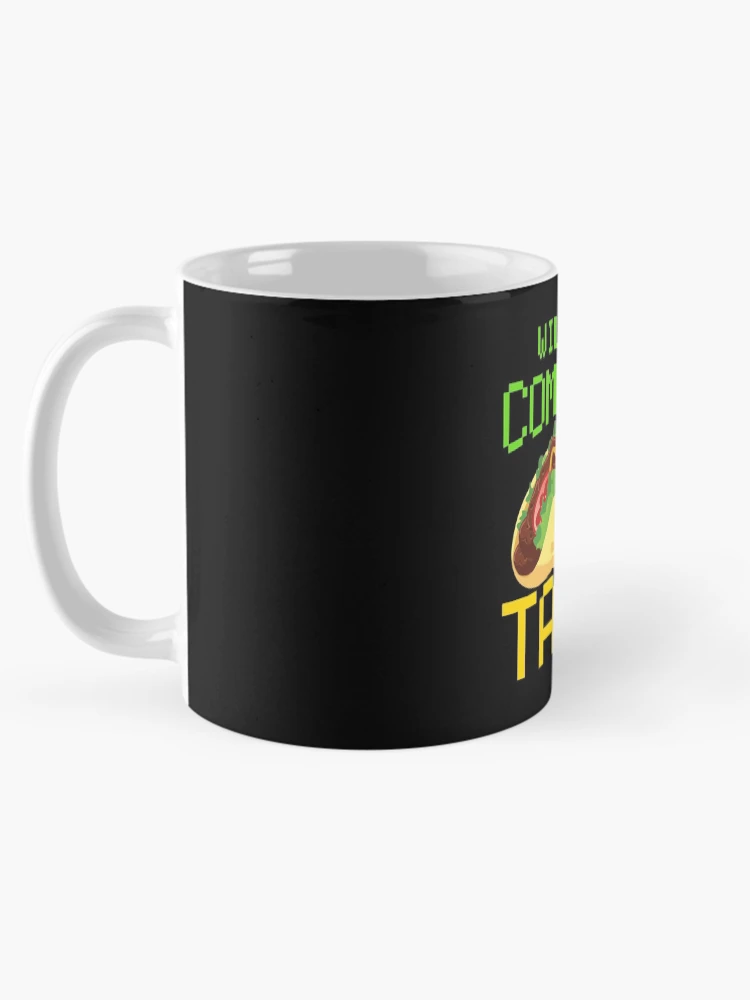 Thumbnail 5 of 6, Coffee Mug, Will Fix Computer For Tacos, Computer Repair, Computer Tech, Computer Programmer designed and sold by Designs4Less.