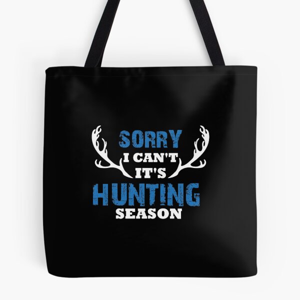 Item preview, Sorry It's Hunting Season, Deer Antlers, Deer Hunting Gift designed and sold by Designs4Less.