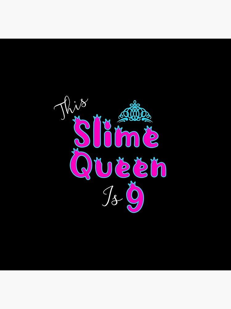 This Slime Queen Is 9, Slime Queen 9th Birthday. Slime Supplies, Slime  Life Sticker for Sale by Designs4Less