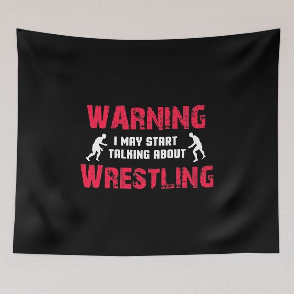 Item preview, Warning I May Start Talking About Wrestling, Funny Wrestling Shirt designed and sold by Designs4Less.