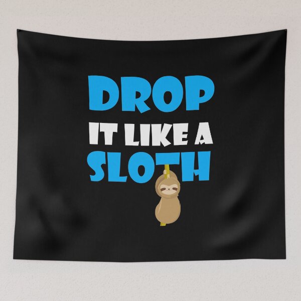 Aperçu de l'œuvre Drop It Like A Sloth, cadeau Sloth, cadeau Sloth Kids Femmes créée et vendue par Designs4Less.
