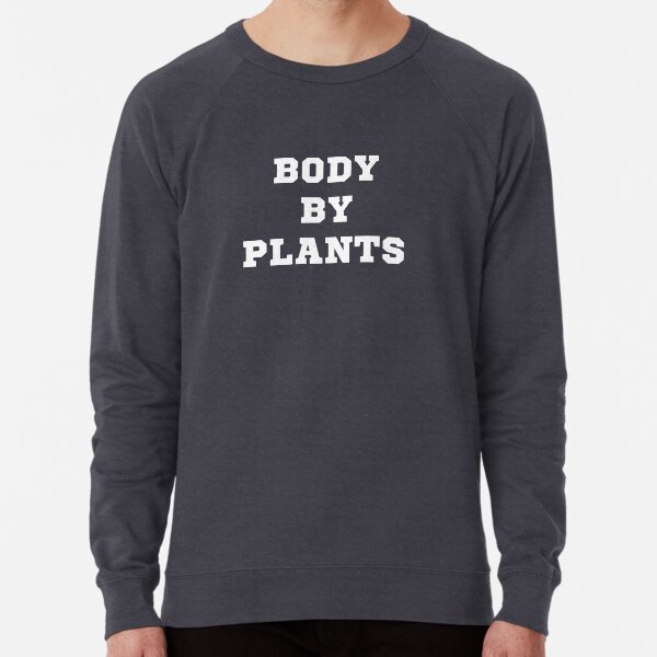 Body By Plants Lightweight Sweatshirt