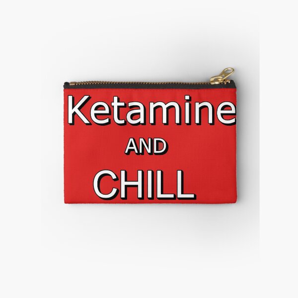Item preview, Ketamine and Chill Design designed and sold by NiceStuffOnly.