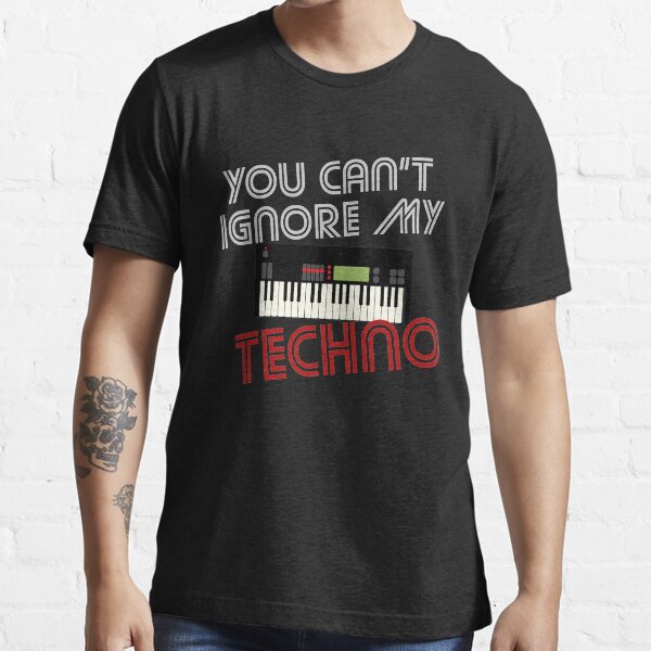 "You Cant Ignore My Techno!" Tshirt for Sale by wildzerouk Redbubble