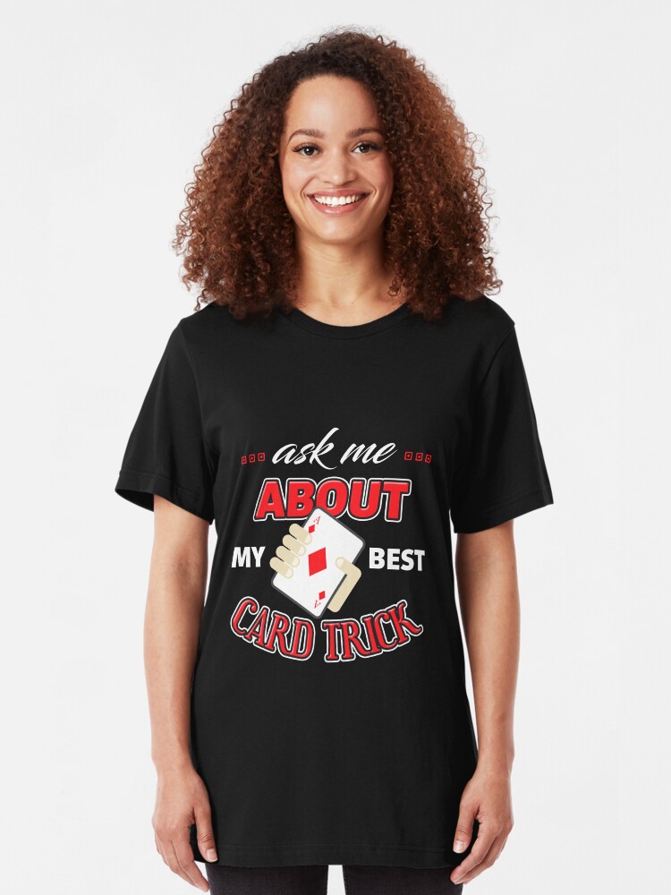 Alternate view of Ask Me About My Best Card Trick Slim Fit T-Shirt