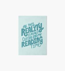 Reality Vs. Reading Book Nerd Quote Lettering Art Board