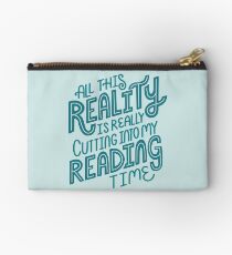 Reality Vs. Reading Book Nerd Quote Lettering Studio Pouch