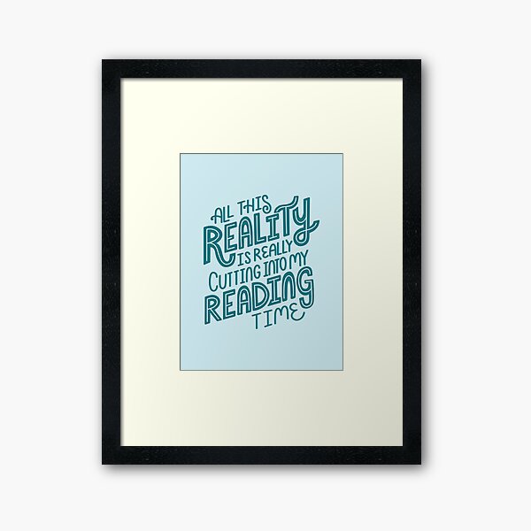 Reality Vs. Reading Book Nerd Quote Lettering Framed Art Print