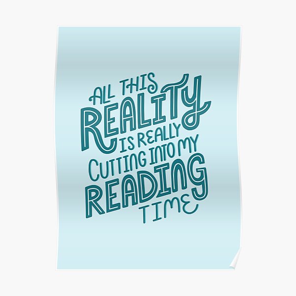 Reality Vs. Reading Book Nerd Quote Lettering Poster