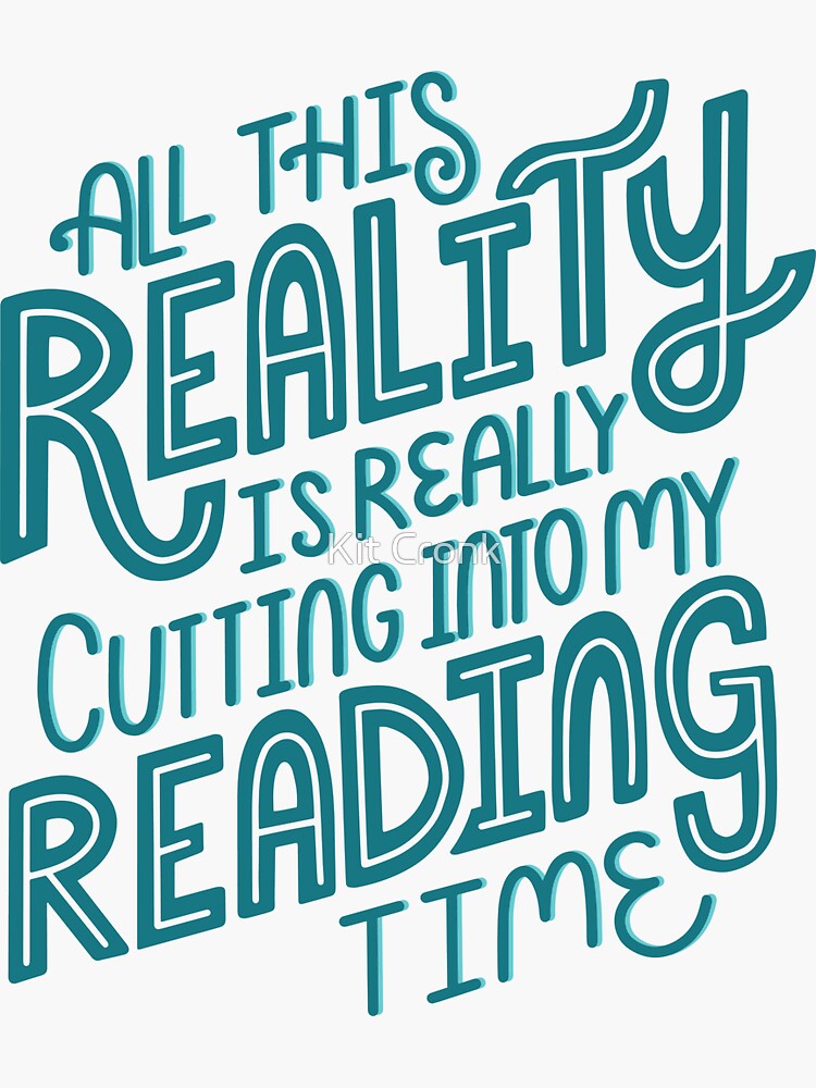 Thumbnail 3 of 3, Sticker, Reality Vs. Reading Book Nerd Quote Lettering designed and sold by rubyandpearl.
