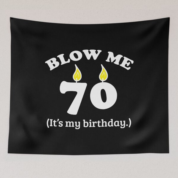 Item preview, Blow Me 70 It's My Birthday Party Gift Idea designed and sold by haselshirt.