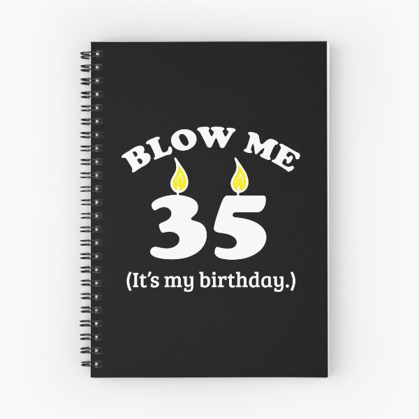 Item preview, Blow Me 35 It's My Birthday Party Gift Idea designed and sold by haselshirt.