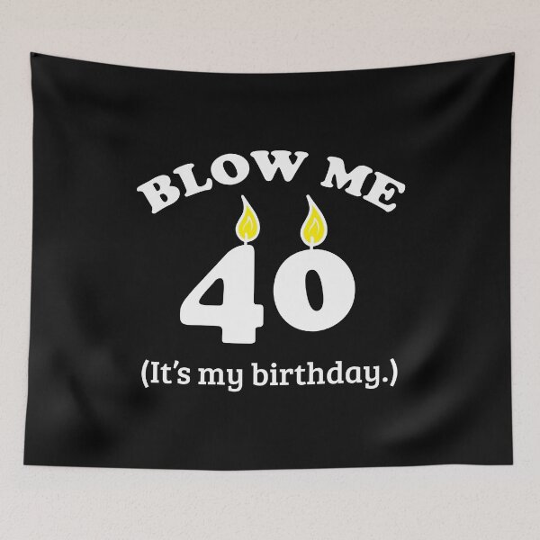 Item preview, Blow Me 40 It's My Birthday Party Gift Idea designed and sold by haselshirt.