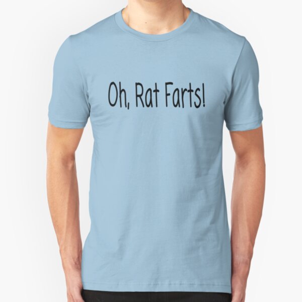 Oh, Rat Farts Slim Fit T-Shirt