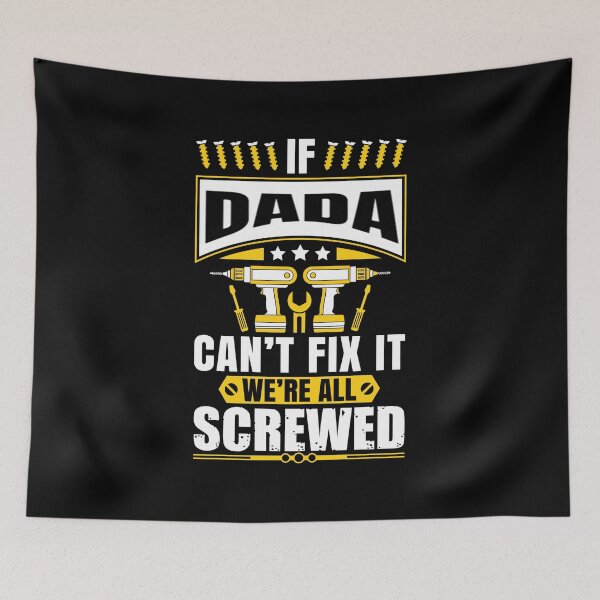 Item preview, If DADA Can't Fix It We're All Screwed Father daddy designed and sold by we1000.