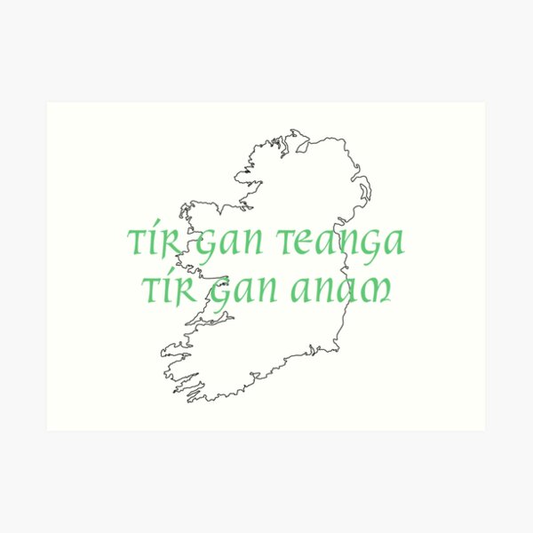 Tír gan teanga tír gan anam Art Print