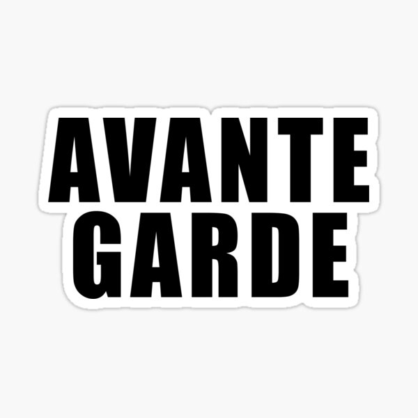 Copy of AVANTE GARDE Sticker
