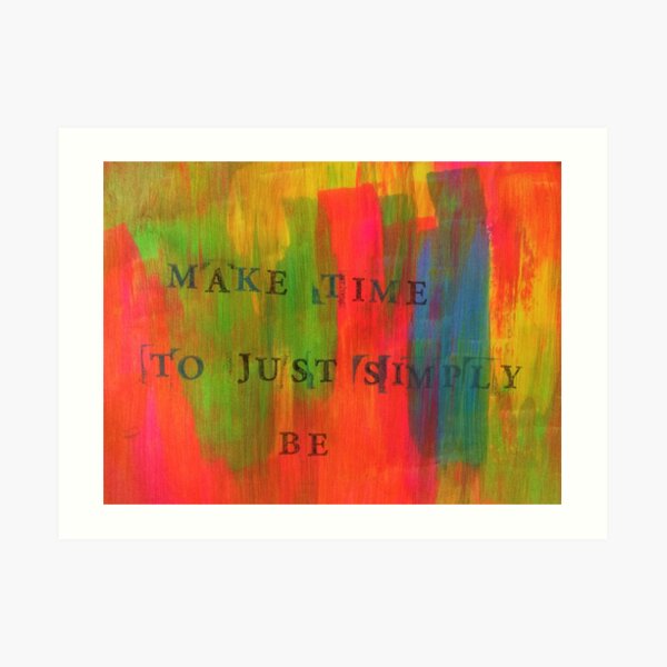 Just Be Art Print