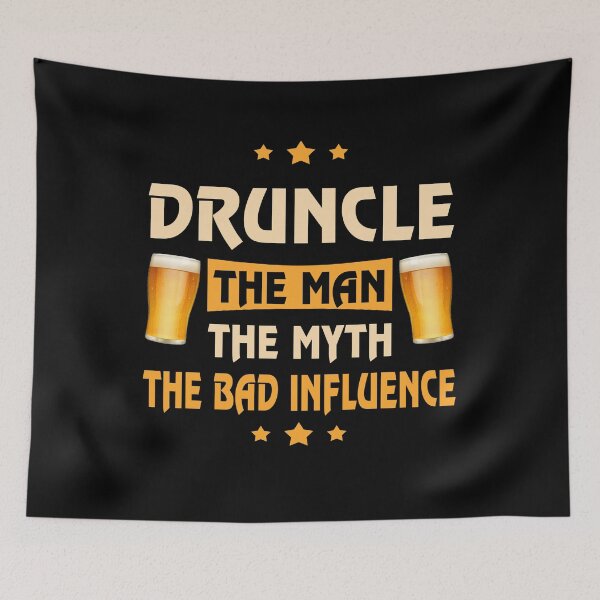 Item preview, Druncle The Man The Myth The Bad Influence designed and sold by TheTaurus.