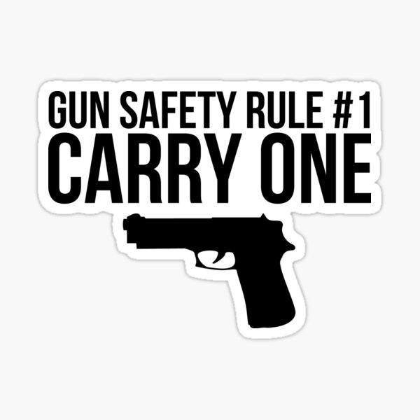 "Gun Safety Rule 1 Carry One Firearm Pistol Funny" Sticker for Sale by