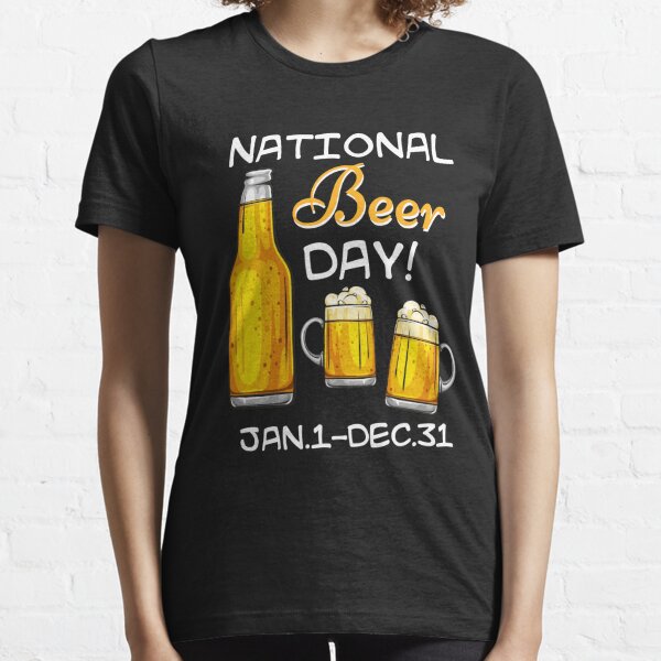 National Beer Day TShirts Redbubble