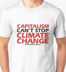 Capitalism Can't Stop Climate Change Slim Fit T-Shirt