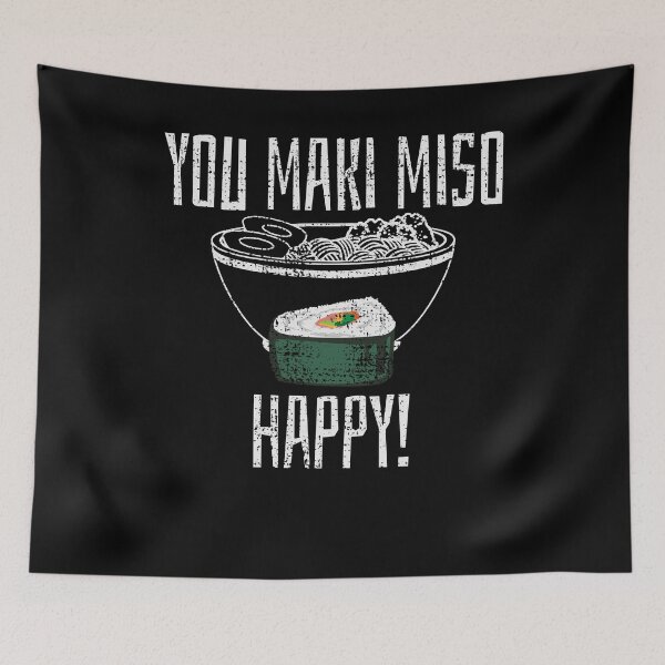 Item preview, You Maki Miso Happy designed and sold by 4tomic.