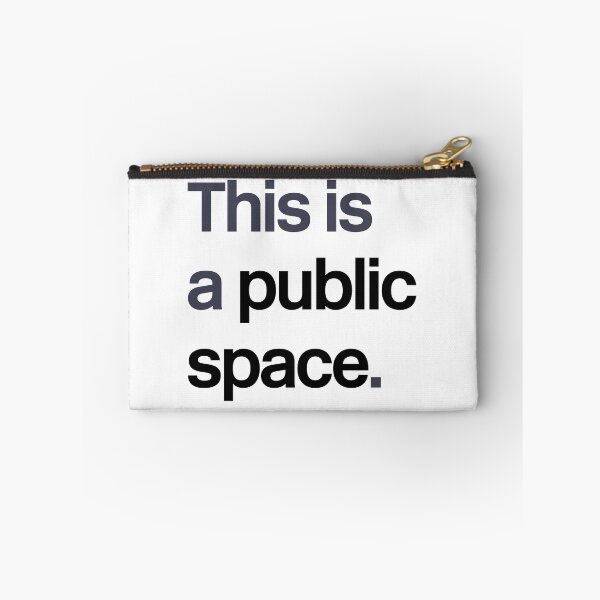 Item preview, This Is A Public Space designed and sold by lowercasename.