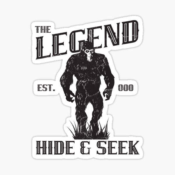 Bigfoot Hide And Seek Legend Champion Since 1967 Yeti Sasquatch Tee Sticker For Sale By 