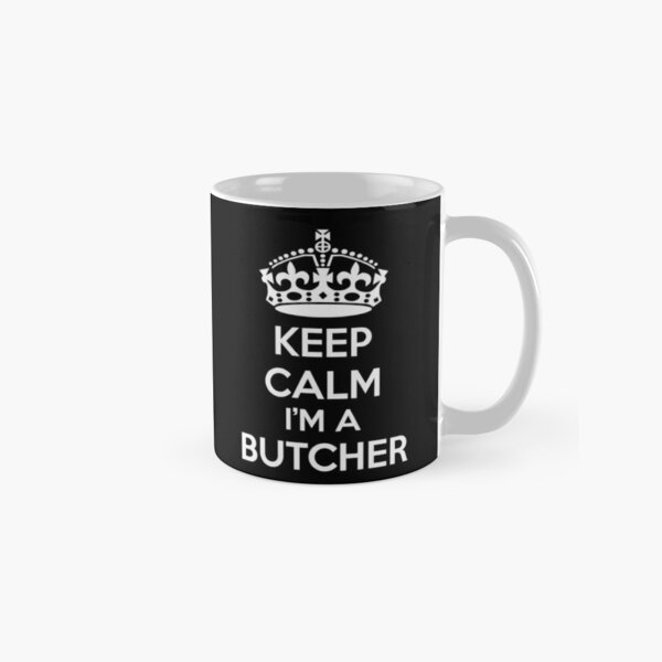 Keep Calm I'm a Butcher Gift Mug