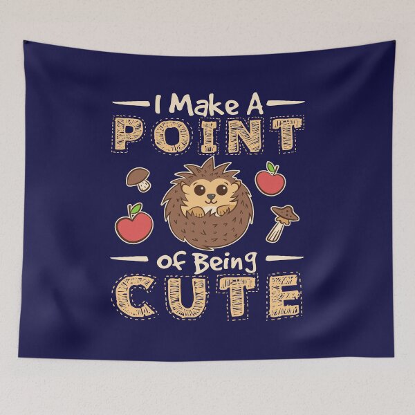 Item preview, Hedgehog Lover Gifts, I Make A Point Of Being Cute designed and sold by jaygo.