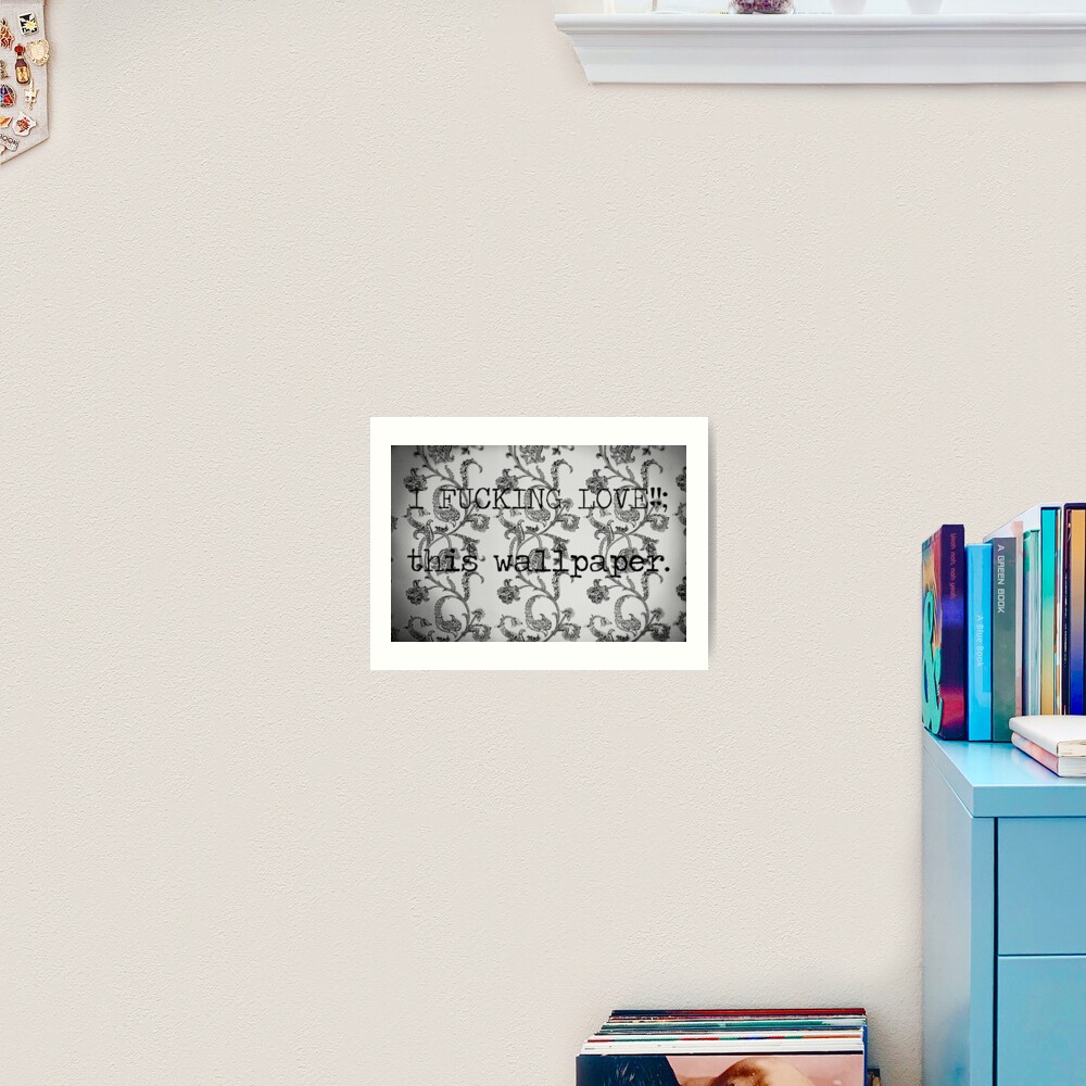 WALLPAPER? Art Print