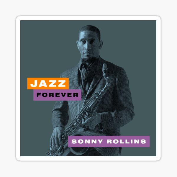 Jazz Forever - Sonny Rollins Sticker