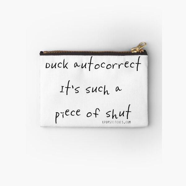 Item preview, Duck autocorrect it's such a piece of shut designed and sold by katydubu.