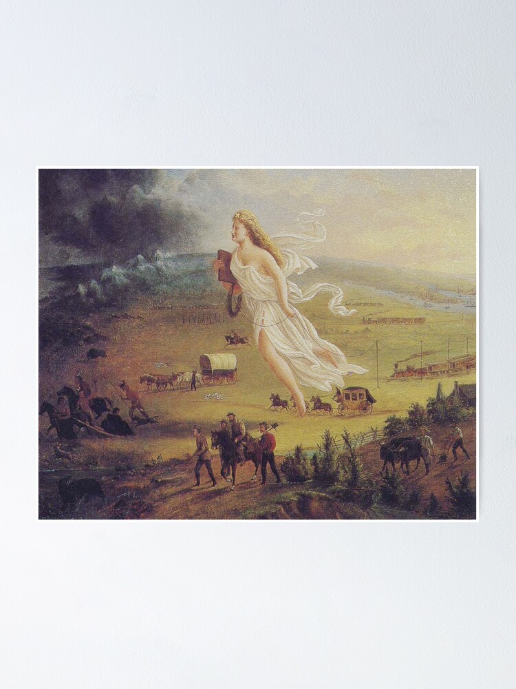 "American Progress...Manifest Destiny...1872" Poster for Sale by ...