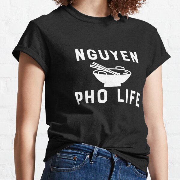 Nguyen Pho Life Classic T-Shirt