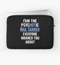 Tshirt Gift For Mail Carriers - Psychotic Laptop Sleeve