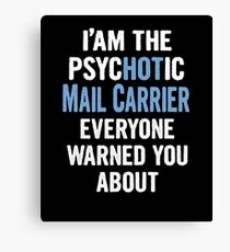 Tshirt Gift For Mail Carriers - Psychotic Canvas Print